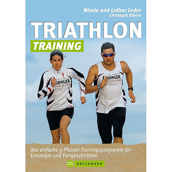 Triathlon-Training, Nicole Leder, Lothar Leder, Christoph Elbern