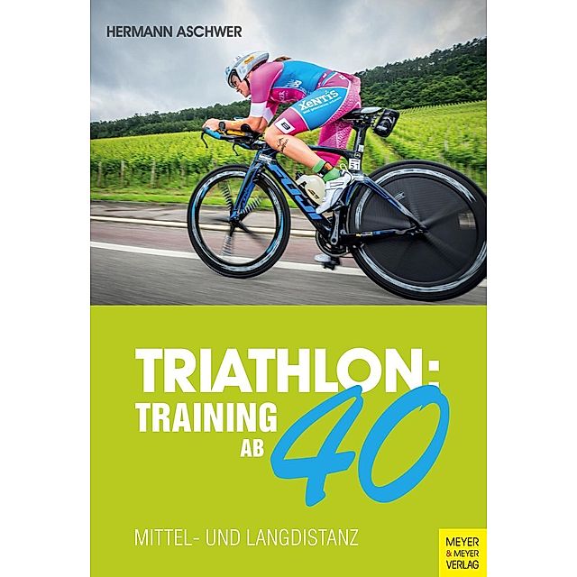 Triathlon: Training ab 40 Buch versandkostenfrei bei Weltbild.at
