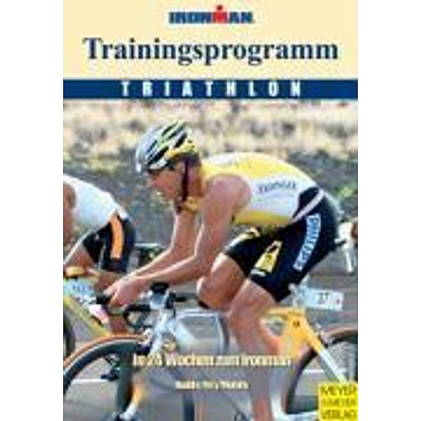 Triathlon - Trainingsprogramm, Paul Huddle, Roch Frey, T. J. Murphy