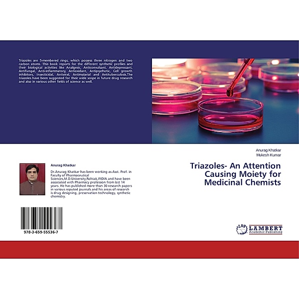 Triazoles- An Attention Causing Moiety for Medicinal Chemists, Anurag Khatkar, Mukesh Kumar