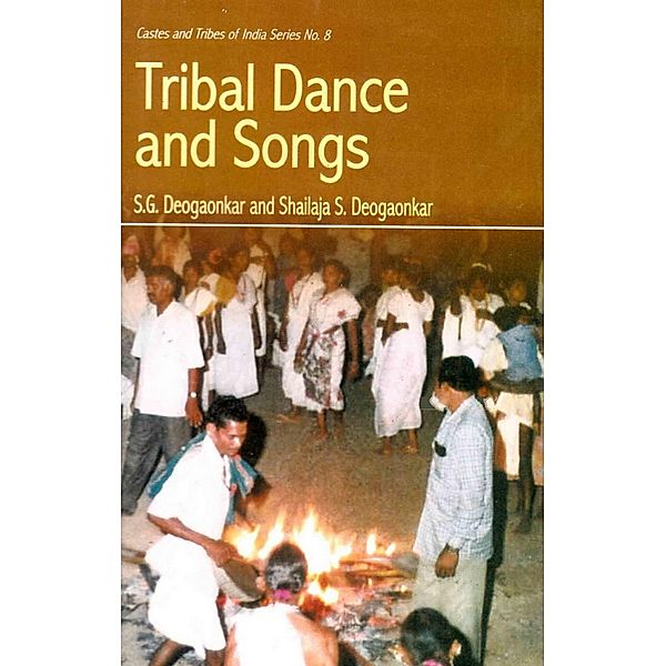 Tribal Dance and Songs, S. G. Deogaonkar, Shailaja S. Deogaonkar