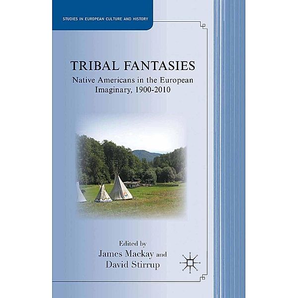 Tribal Fantasies / Studies in European Culture and History