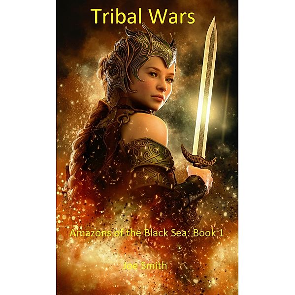 Tribal Wars / Amazons of the Black Sea Bd.1, Joe Smith