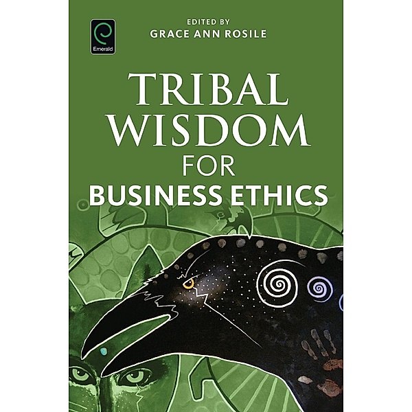 Tribal Wisdom for Business Ethics, Grace Ann Rosile