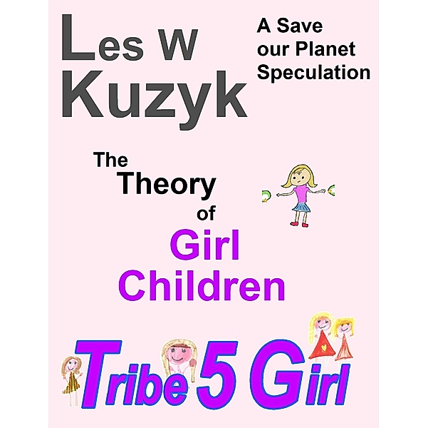 Tribe 5 Girl, Les W Kuzyk