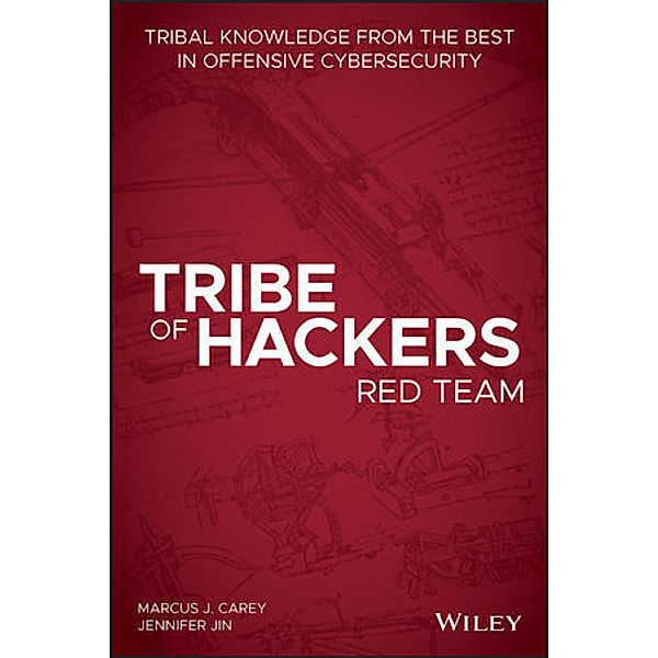 Tribe of Hackers Red Team, Marcus J. Carey, Jennifer Jin
