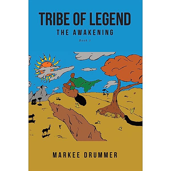 Tribe of Legend: Book 1 The Awakening, Markee Drummer