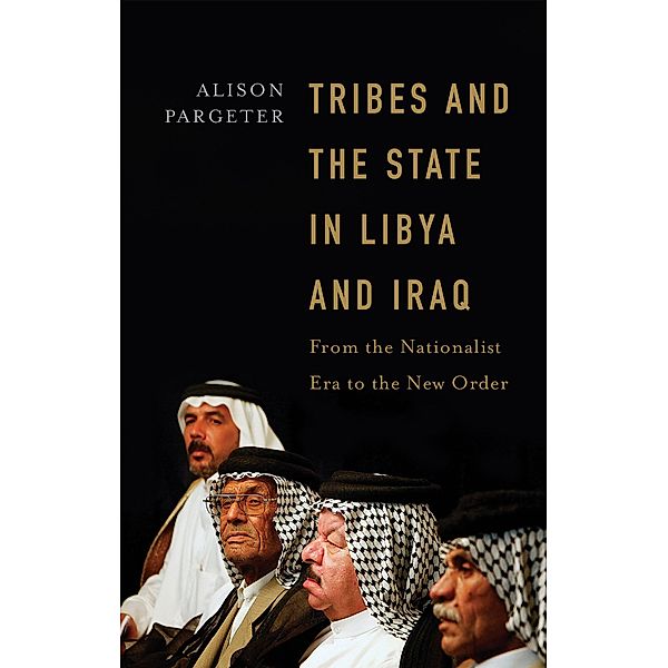 Tribes and the State in Libya and Iraq, Alison Pargeter