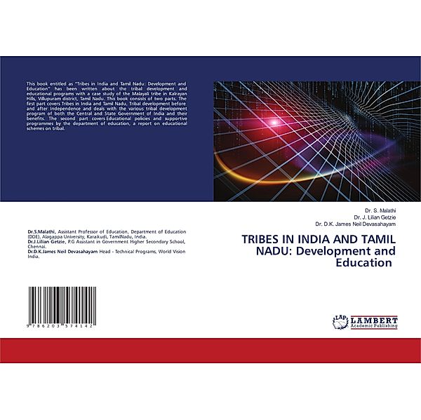 TRIBES IN INDIA AND TAMIL NADU: Development and Education, Dr. S. Malathi, Dr. J. Lilian Getzie, Dr. D.K. James Neil Devasahayam