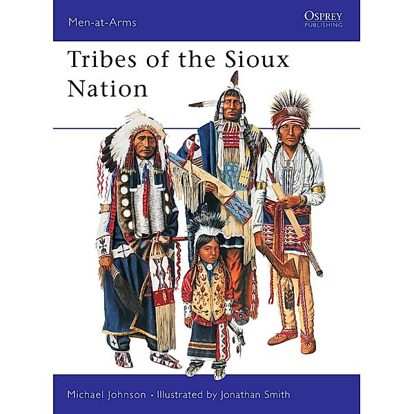 Tribes of the Sioux Nation, Michael G Johnson