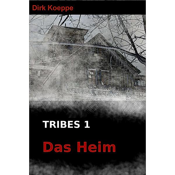 Tribes: Tribes 1: Das Heim, Dirk Koeppe