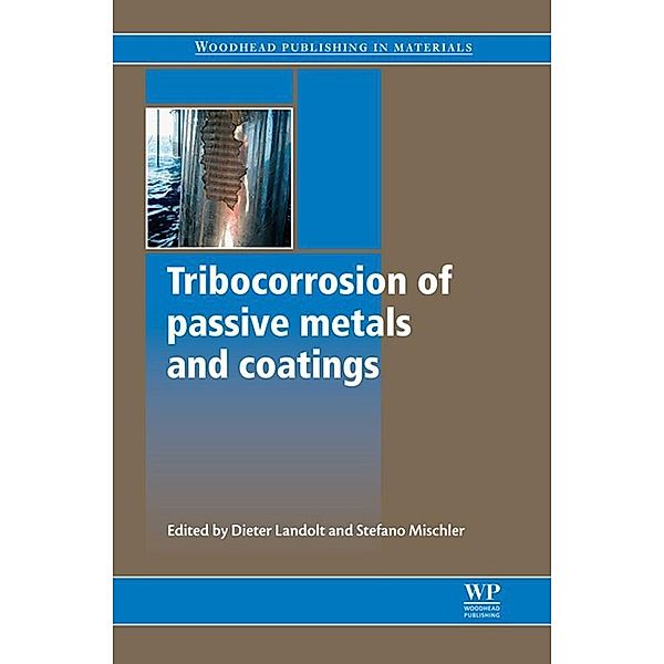 Tribocorrosion of Passive Metals and Coatings