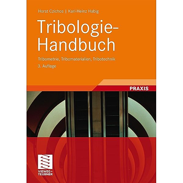 Tribologie-Handbuch, Horst Czichos, Karl-Heinz Habig