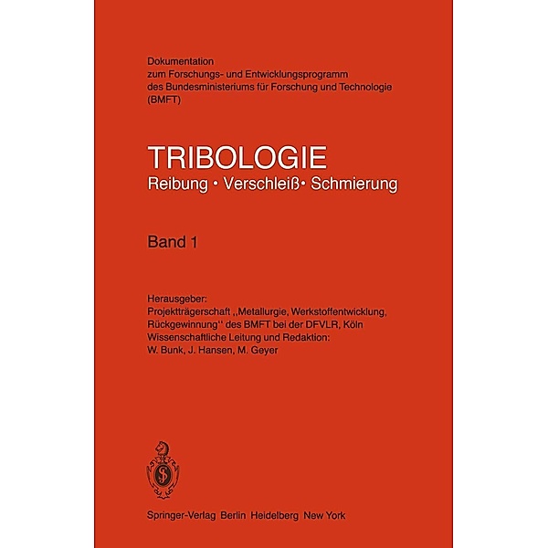 Tribologie Reibung · Verschleiß · Schmierung / Tribologie: Reibung, Verschleiß, Schmierung Bd.1