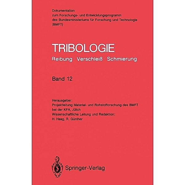 Tribologie: Reibung · Verschleiss · Schmierung / Tribologie: Reibung, Verschleiss, Schmierung Bd.12, Reinhard Günther, Hermann Haag