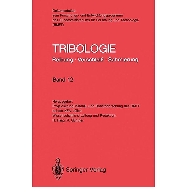 Tribologie: Reibung · Verschleiß · Schmierung / Tribologie: Reibung, Verschleiß, Schmierung Bd.12, Reinhard Günther, Hermann Haag