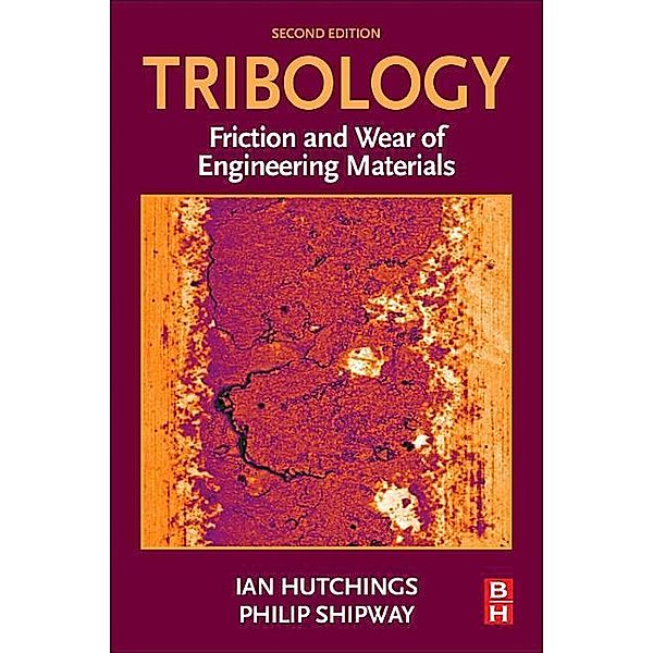 Tribology, Ian Hutchings, Philip Shipway