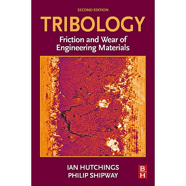 Tribology, Ian Hutchings, Philip Shipway