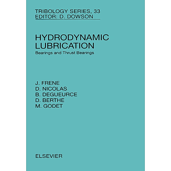 Tribology and Interface Engineering: Hydrodynamic Lubrication, D. Nicolas, B. Degueurce, J. Frene, M. Godet, D. Berthe