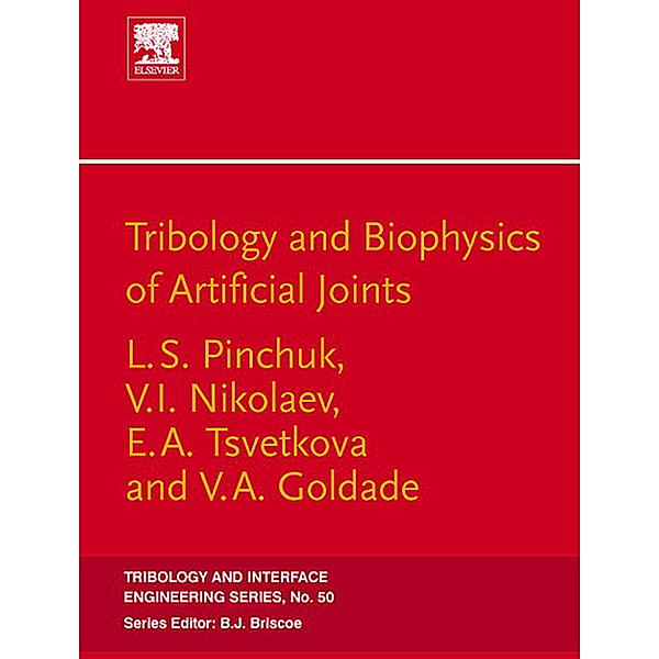 Tribology and Interface Engineering: Tribology and Biophysics of Artificial Joints, Pinchuk