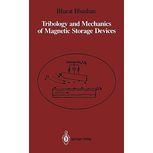 Tribology and Mechanics of Magnetic Storage Devices, Bharat Bhushan