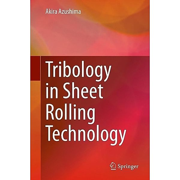 Tribology in Sheet Rolling Technology, Akira Azushima