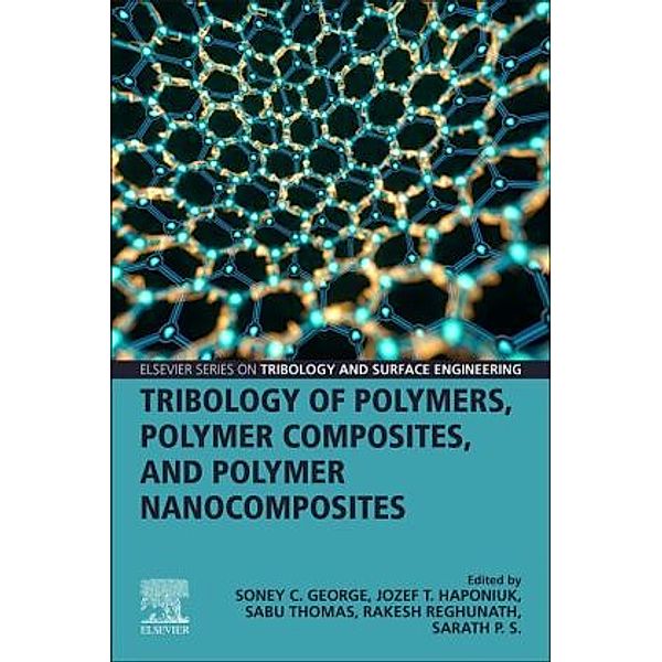 Tribology of Polymers, Polymer Composites, and Polymer Nanocomposites