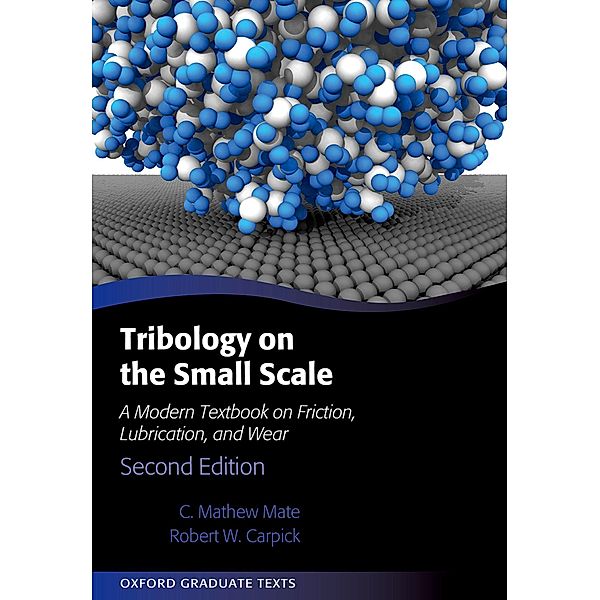 Tribology on the Small Scale, C. Mathew Mate, Robert W. Carpick