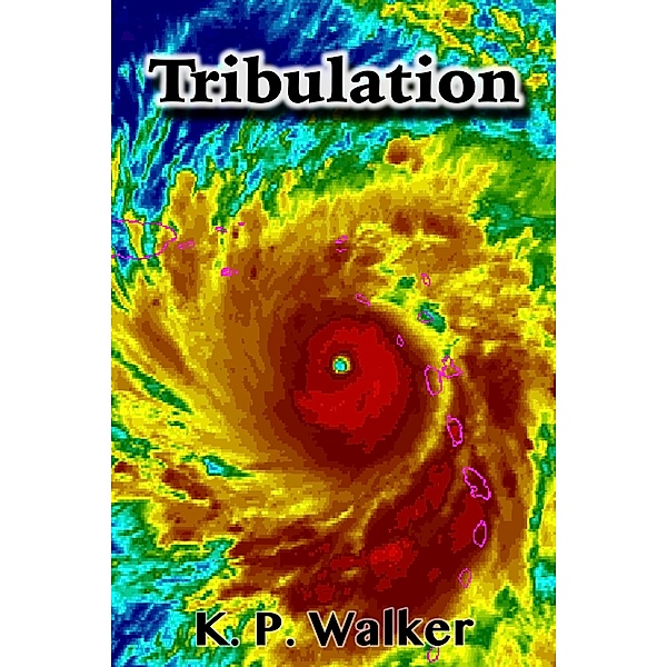 Tribulation, K. P. Walker