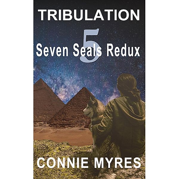 Tribulation (Seven Seals Redux, #5) / Seven Seals Redux, Connie Myres