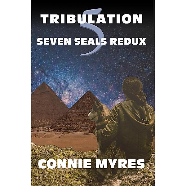 Tribulation (Seven Seals Redux, #5) / Seven Seals Redux, Connie Myres