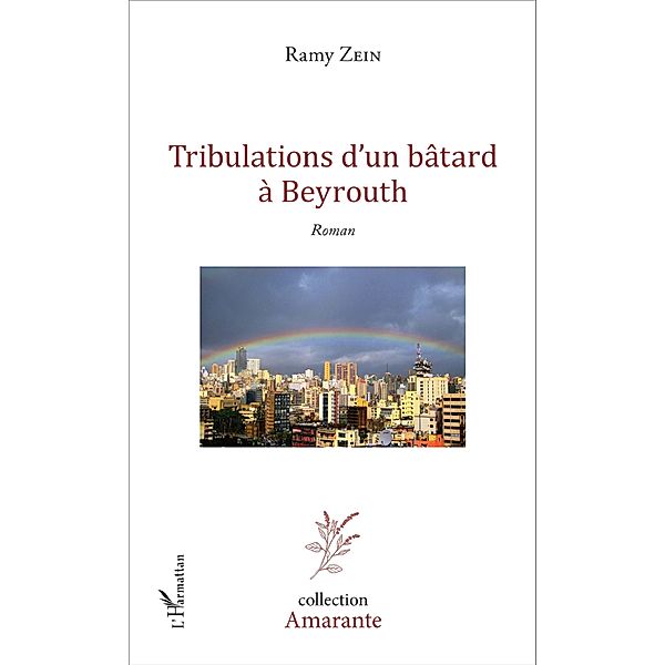 Tribulations d'un bâtard à Beyrouth, Zein Ramy Zein