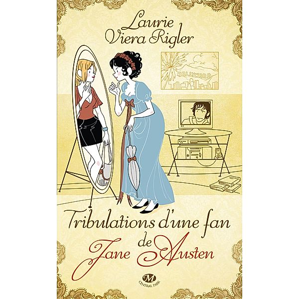 Tribulations d'une fan de Jane Austen / Emotions, Laurie Viera Rigler