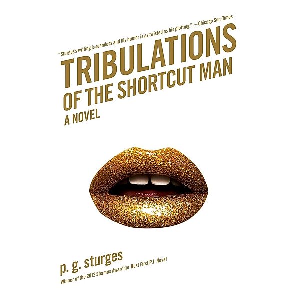 Tribulations of the Shortcut Man, P. G. Sturges