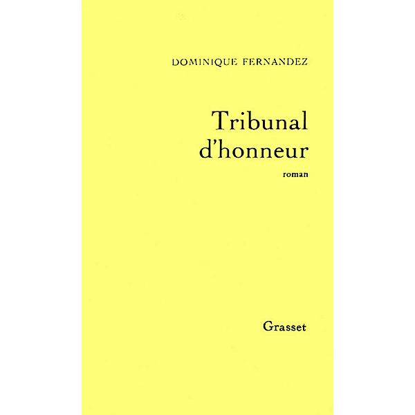 Tribunal d'honneur / Littérature Française, Dominique Fernandez