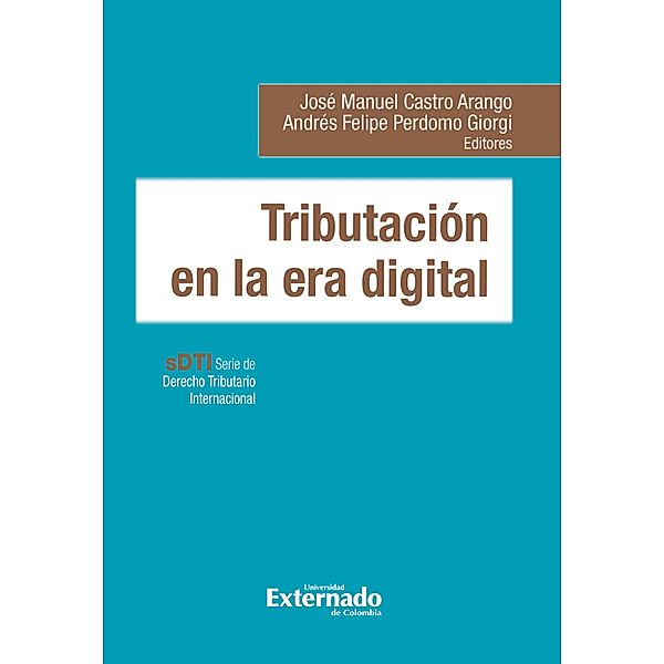 Tributación en la era digital, José Manuel Castro Arango, Andrés Felipe Perdomo