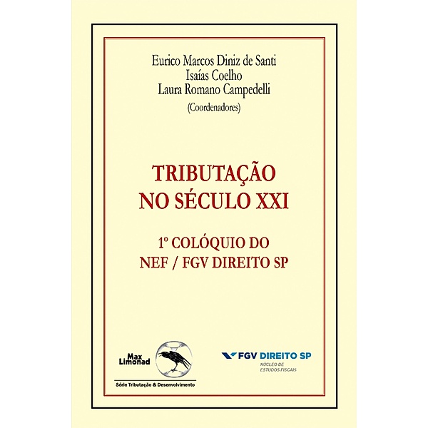 TRIBUTAÇÃO NO SÉCULO XXI, Eurico Marcos Diniz de Santi, Isaías Coelho, Laura Romano Campedelli