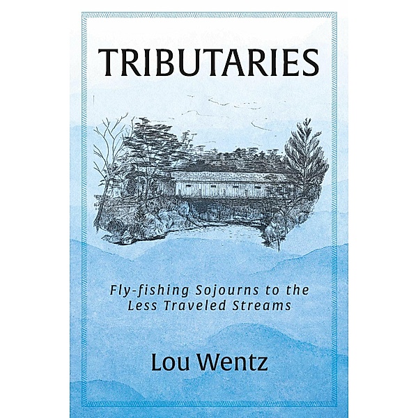 Tributaries, Lou Wentz