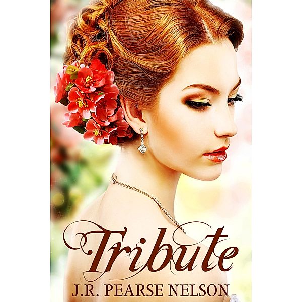 Tribute (Children of the Sidhe, #1) / J.R. Pearse Nelson, J. R. Pearse Nelson