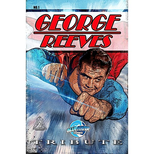 Tribute: George Reeves, M. Anthony Gerardo