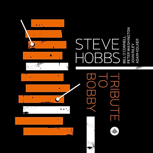 Tribute To Bobby Hutcherson, Steve Hobbs