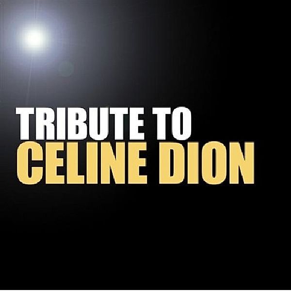 Tribute To Celine Dion, Diverse Interpreten