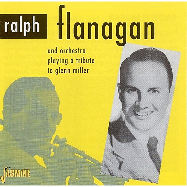 Tribute To Glenn Miller, Ralph Flanagan & His Orchestra