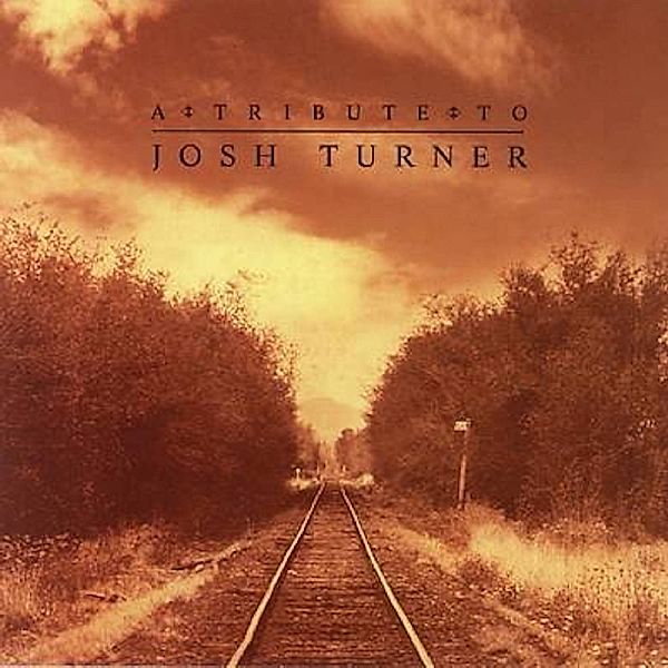 Tribute To Josh Turner, Diverse Interpreten