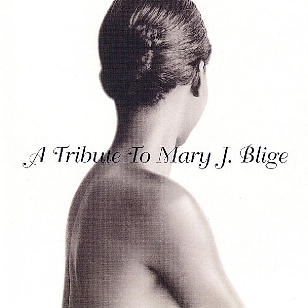 Tribute To Mary J.Blige, Mary J.=Tribute= Blige