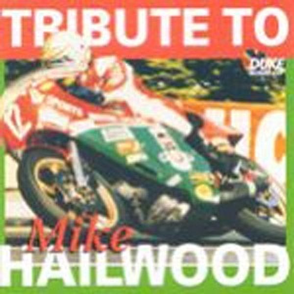 Tribute To Mike Hailwood, Mike Hailwood