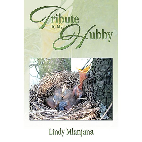 Tribute to My Hubby, Lindy Mlanjana