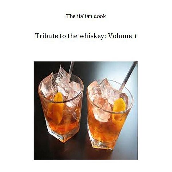 Tribute to the whiskey: Volume 1, The Italian Cook