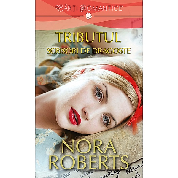 Tributul. Vol. 1 / Car¿i romantice, Nora Roberts