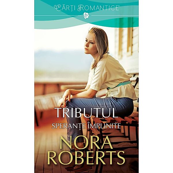 Tributul. Vol. 2 / Car¿i romantice, Nora Roberts